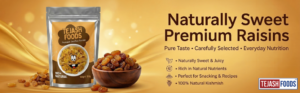 Tejash Foods Premium Raisins (Kishmish) 250g – natural, sweet dried grapes perfect for healthy snacking and everyday use.